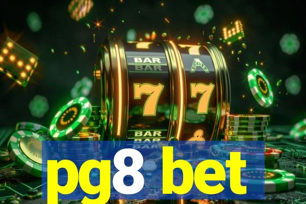 pg8 bet